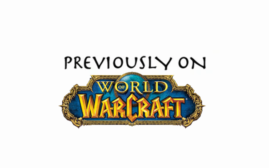 Previously on World of Warcraft - BFA, Shadowlands, and Dragonflight ...