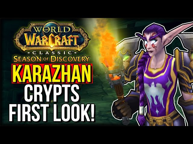 Karazhan Crypts First Look by WillE - Season of Discovery Phase 7 ...