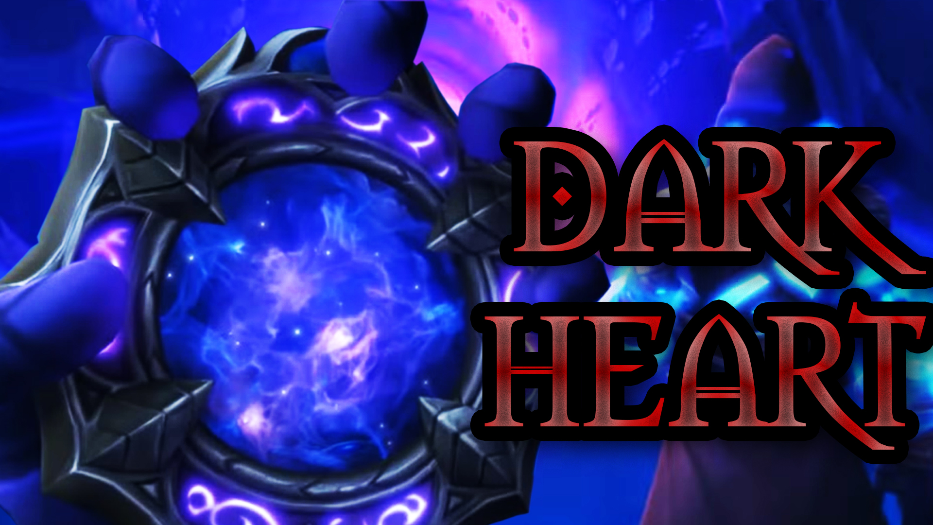 The Story of the Dark Heart with Nobbel87 - Wowhead News, image size:1920x1080