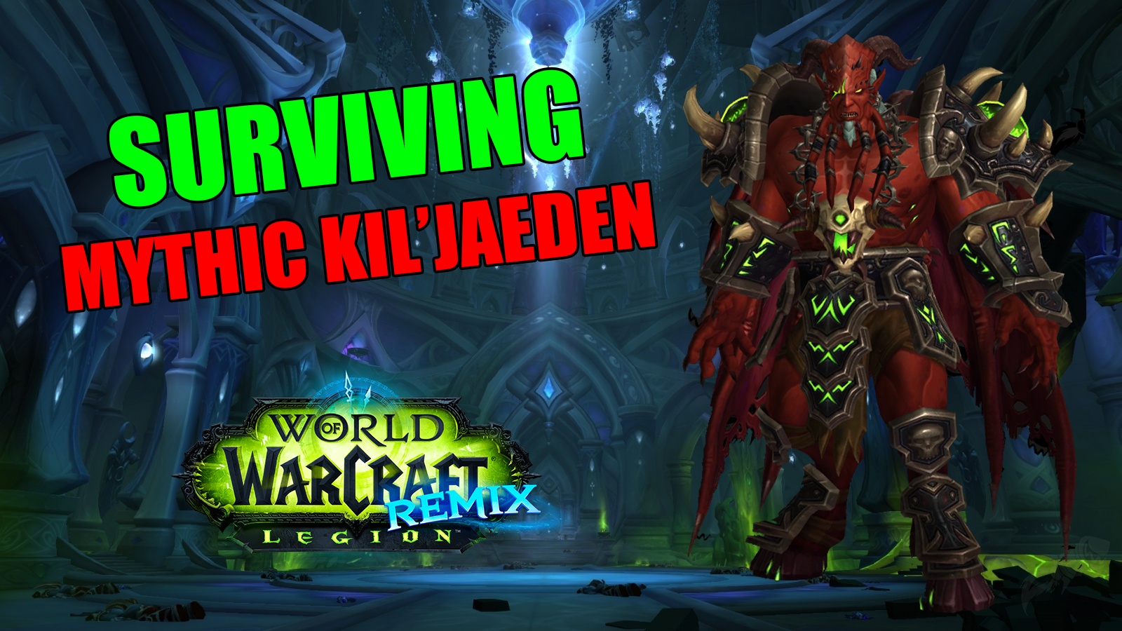 How to Survive Mythic Kil'jaeden in Legion Remix