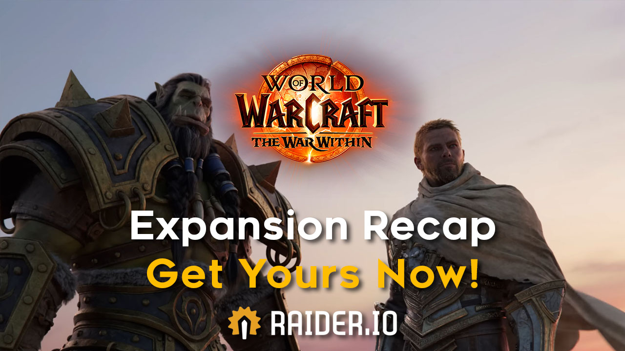 The War Within Expansion Recap Courtesy of Raider.IO
