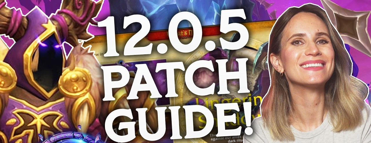 The Weekly Reset with Taliesin and Evitel: Patch 12.0.5 Is HERE!