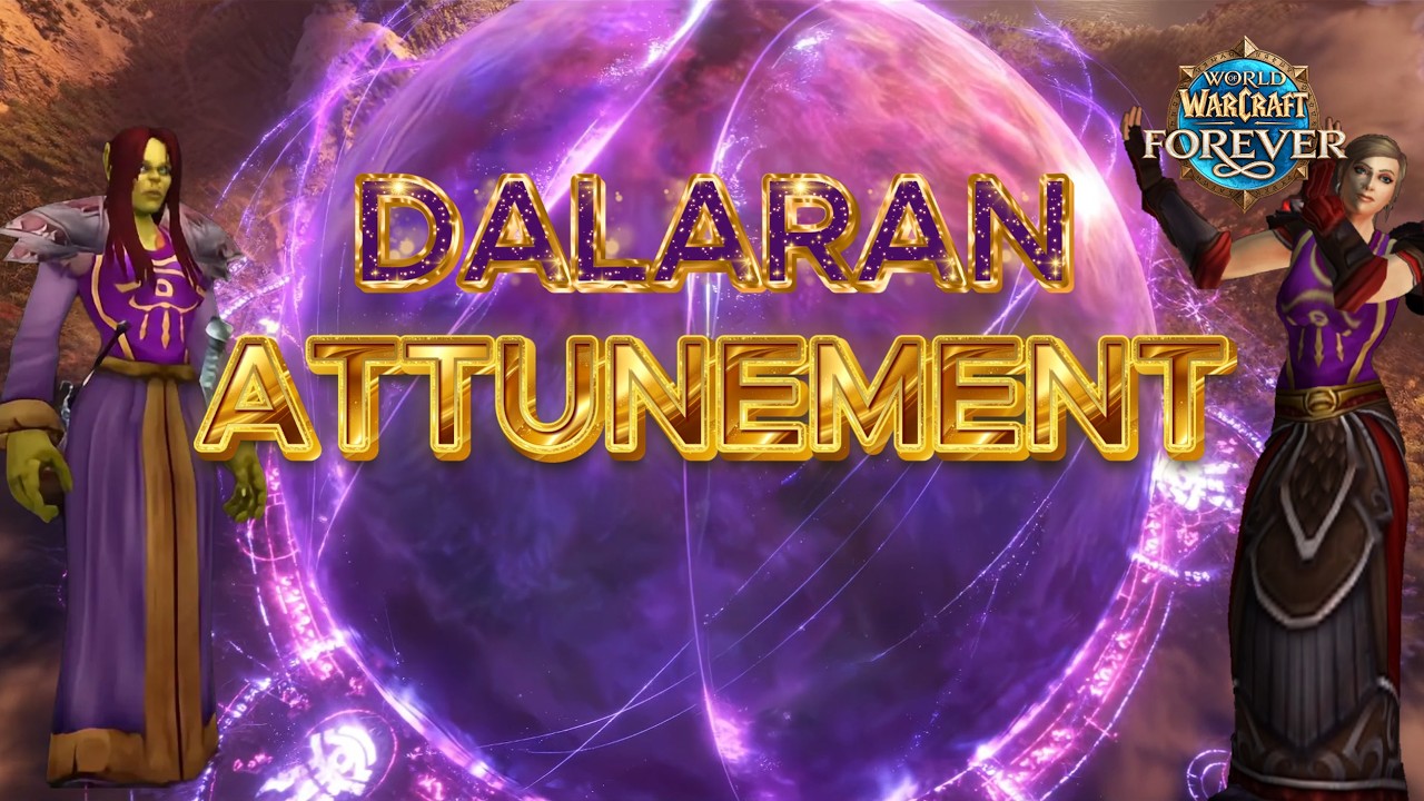 How to Become Attuned to City of Dalaran Dungeon as Horde in WoW: Forever