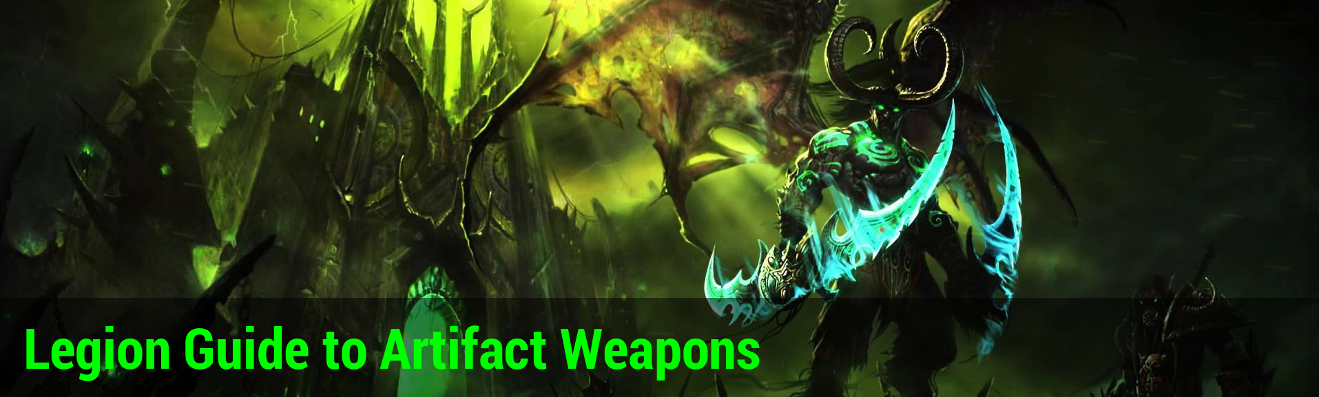 A Guide to Artifact Weapons - Wowhead